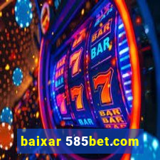 baixar 585bet.com